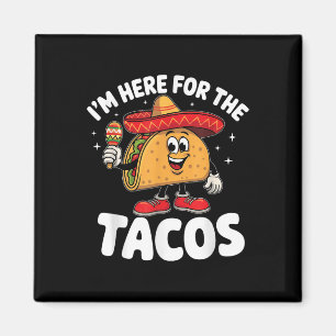 Íman Estou Aqui Para Os Tacos Cinco De Mayo Taco Lover