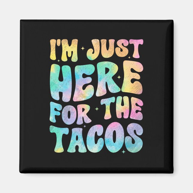 Íman Estou aqui para os Tacos Comida Engraçado Foo Mexi (Frente)