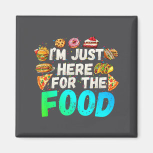 Íman Estou Aqui Só pela Comida Humor Divertido de Foodi