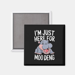 Íman Estou Aqui Só Pelo Moo Deng Cute Hipopótamo Bebé