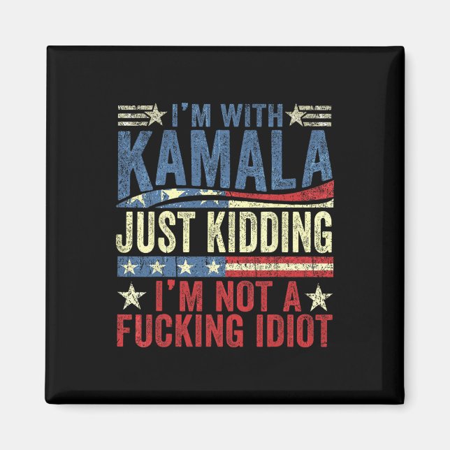 Íman Estou com Kamala só brincando Não sou um Ing Idiot (Frente)