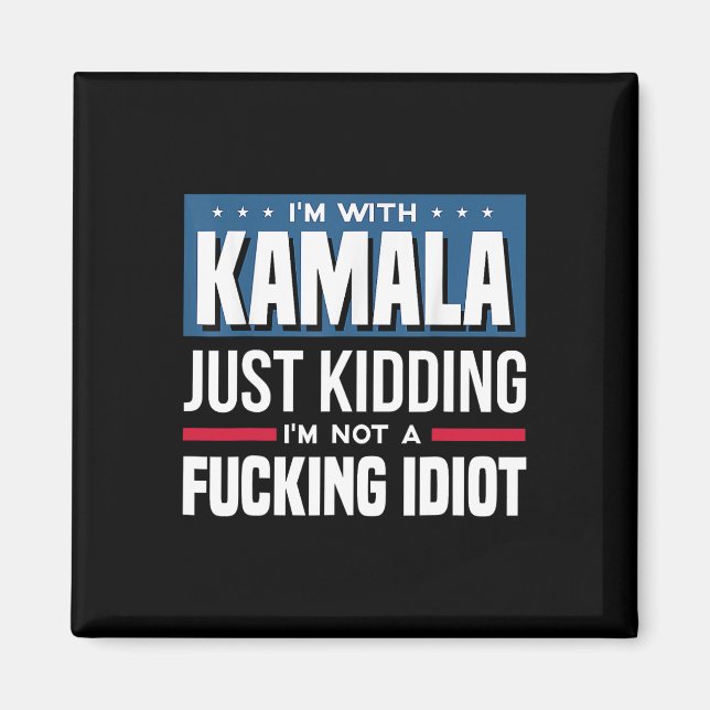 Íman Estou com Kamala só brincando que não sou um Idiot (Frente)