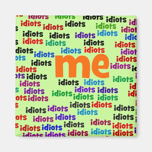 Íman Estou completamente cercado por um grupo de idiota (Frente)