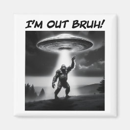 Íman Estou fora, Bruh! UFO Bigfoot