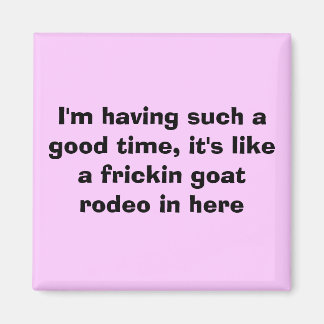 Íman Estou me divertindo, é como um fricki...