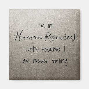 Íman Estou no Vamos de Recursos Humanos, suponho que nu