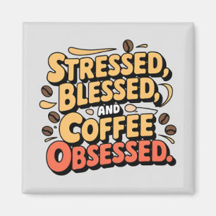 Íman Estressado, abençoado e café Obcecado Mug 11oz.