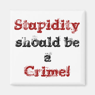 Íman Estupidez, deveria ser, Crime!