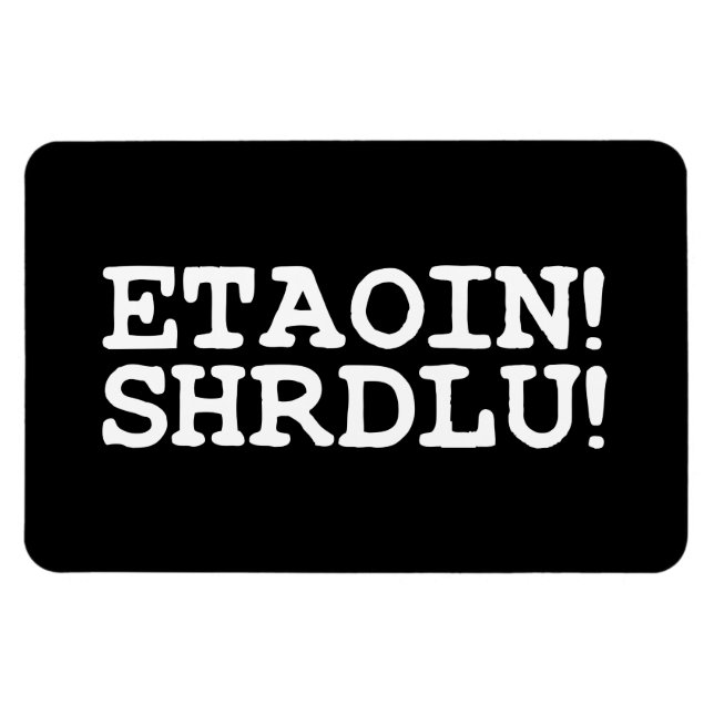 ÍMAN  ETAOIN! SHRDLU! (Horizontal)