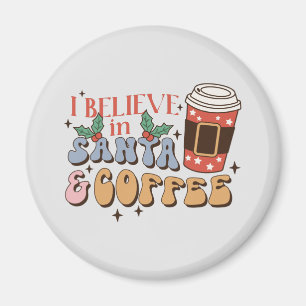 Íman Eu acredito em Papais noeis e café   Natal Latte