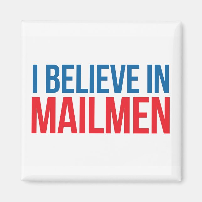 Íman Eu acredito no ímã Mailmen (Frente)