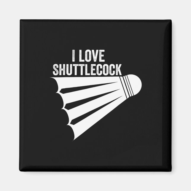 Íman Eu Adoro O Shuttle Engraçado Badminton (Frente)