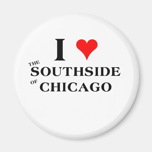 Íman Eu adoro o sul de Chicago (Frente)