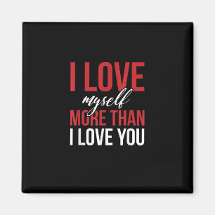 Íman Eu Amo a Mim Mesmo Mais Do Que Você Estilo de Amor