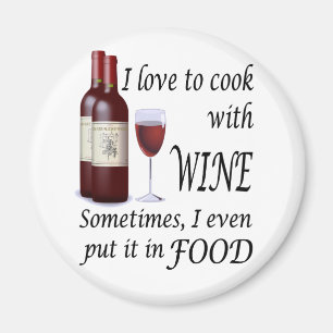 Íman Eu amo cozinhar com vinho - mesmo na comida