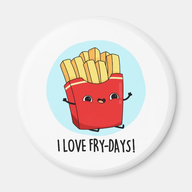 Íman Eu Amo Fry-Days Fries Franceses Engraçados Pun (Frente)