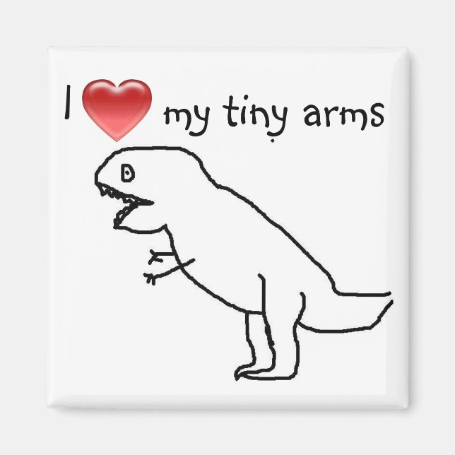 Íman Eu amo meus pequenos braços/T-REX (Frente)