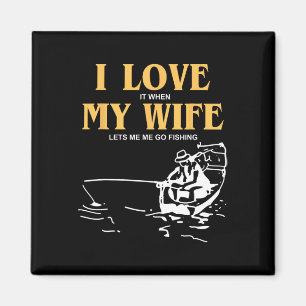 Íman Eu Amo Quando Minha Esposa Me Deixa Pescar Engraça