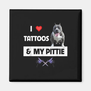 Íman Eu Amo Tatuagens E Meu Cachorro Pittie Pitbull Mãe
