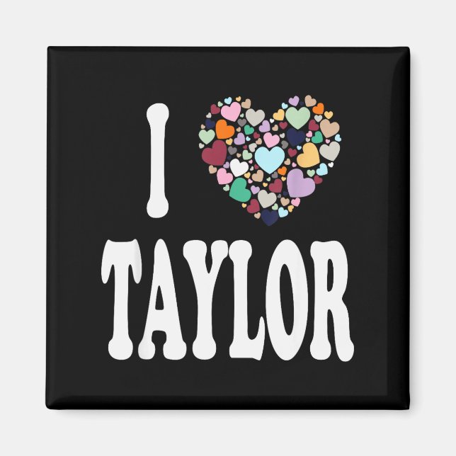 Íman Eu Amo Taylor Primeiro Nome Taylor  (Frente)