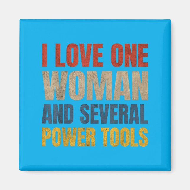 Íman Eu Amo Uma Mulher E Várias Ferramentas Elétricas E (Frente)