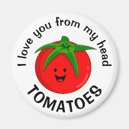 Íman Eu Amo Você Da Minha Cabeça Tomates