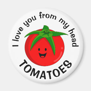 Íman Eu Amo Você Da Minha Cabeça Tomates