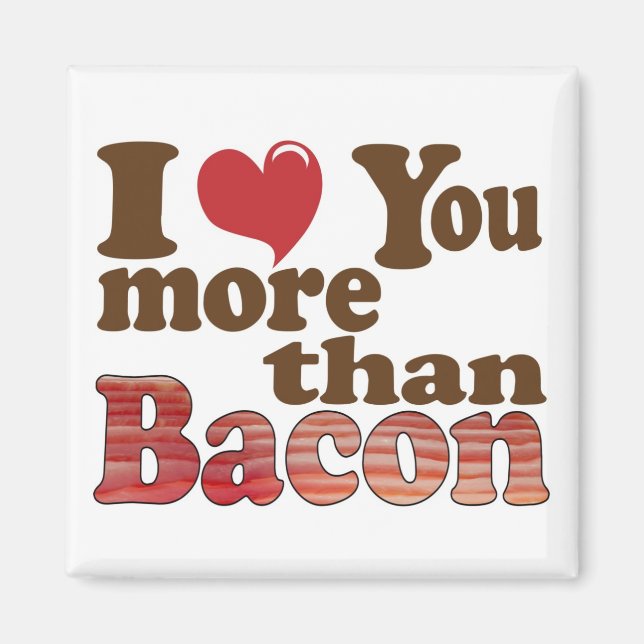 Íman Eu Amo Você Mais Que Bacon (Frente)