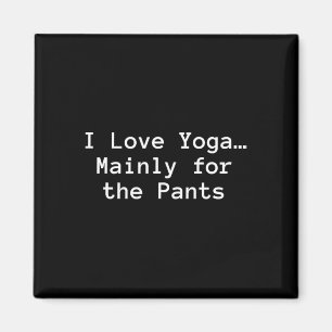 Íman Eu Amo Yoga… Principalmente pelas Calças” Yoga Div
