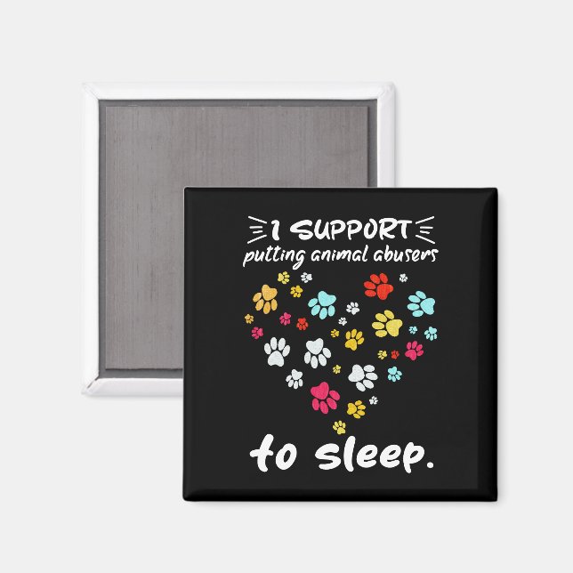 Íman Eu Apoio A Colocação De Abusos Animais Para Dormir (Front/Back)