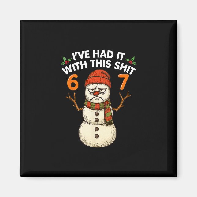 Íman Eu Cansei Deste Boneco de Neve de Natal Meme 67 (Frente)