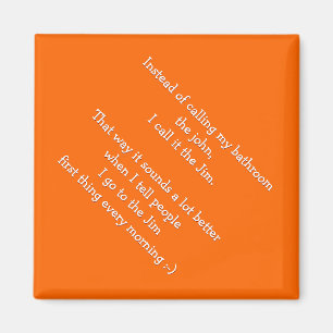 Íman Eu chamo meu banheiro o Jim - ímã engraçado das