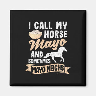 Íman Eu Chamo Meu Cavalo Mayo E Às Vezes Maios Vizinhos