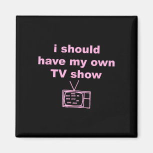 Íman Eu deveria ter meu próprio programa de TV