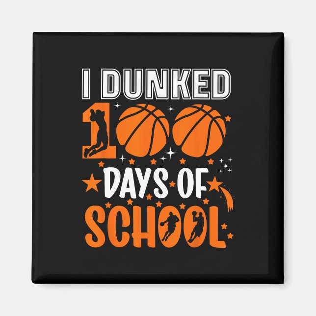 Íman Eu Dunked 100 Dias De Esboço Escolar 100º Dia Ensi (Frente)