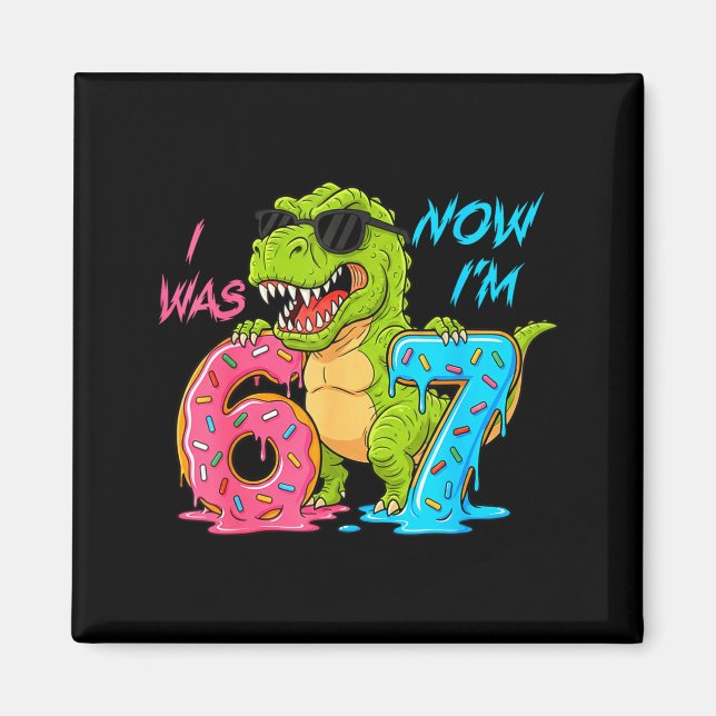Íman Eu Era Seis Agora Sou Sete T-rex Dinossauro 67 Mem (Frente)