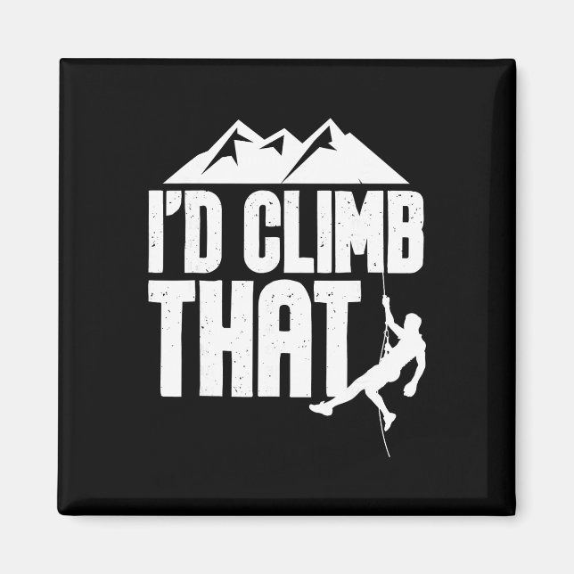Íman Eu Escalaria Aquilo - Escalada Climber Bouldering (Frente)