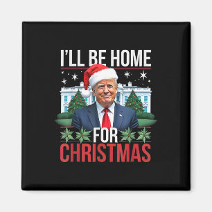 Íman Eu Estarei Em Casa No Natal Engraçado Trump