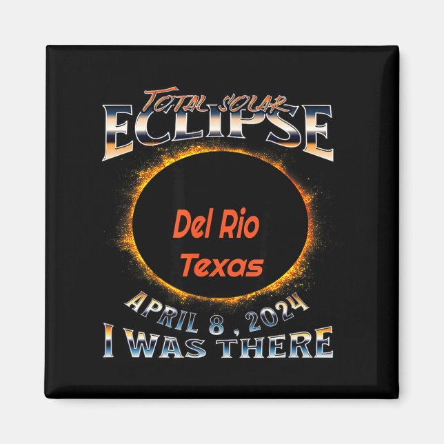 Íman Eu Estive no Eclipse Solar Del Rio Texas (Frente)