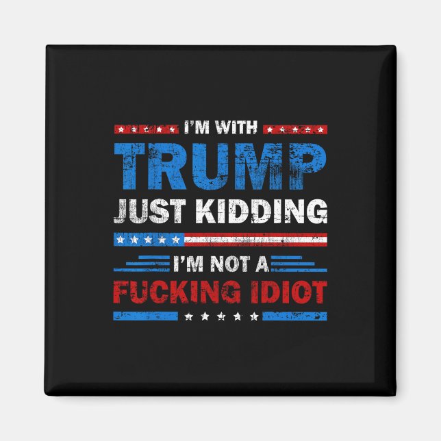 Íman Eu estou com Trump só brincando que não sou um Sar (Frente)