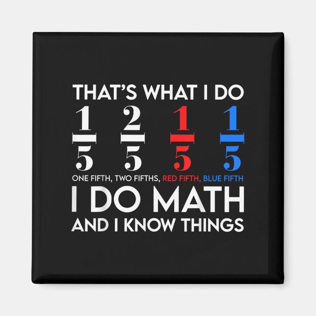 Íman Eu faço matemática e eu sei coisas Geek de Matemát (Frente)