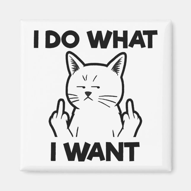 Íman Eu Faço O Que Eu Quero Gato (Frente)