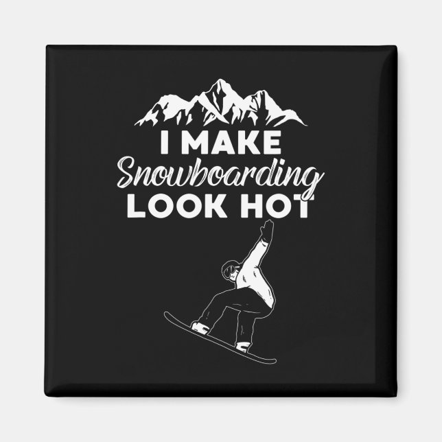 Íman Eu Faço Snowboard Parecer Quente Neve Engraçada Em (Frente)