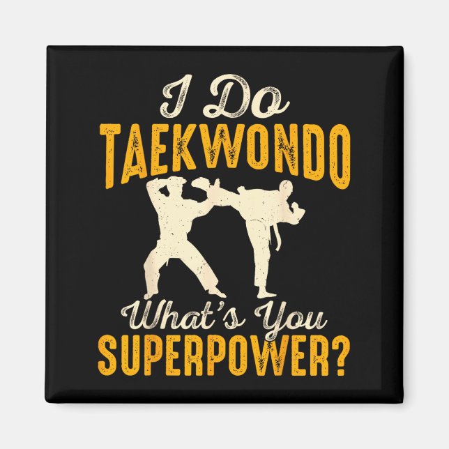 Íman Eu Faço Taekwondo Qual é Seu Superpoder (Frente)