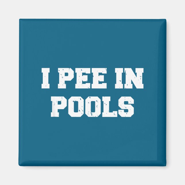 Íman Eu faço xixi em piscinas velhas Camiseta engraçada (Frente)