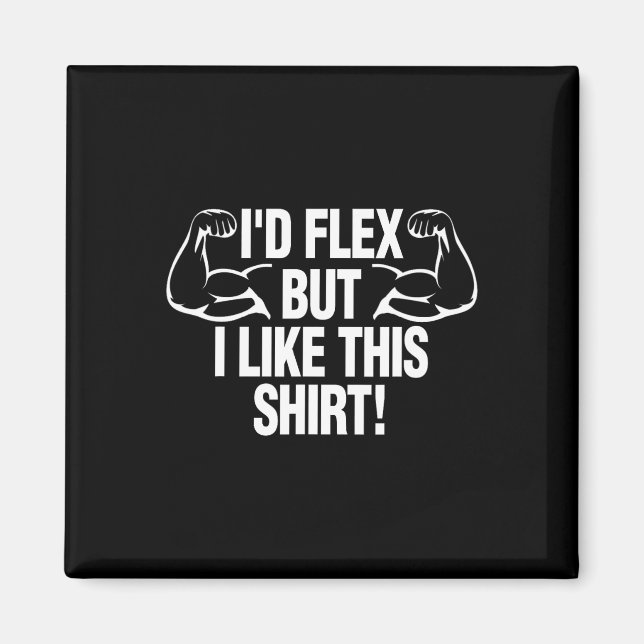Íman Eu Flex Mas Eu Gosto Desta Camisa Engraçada Constr (Frente)
