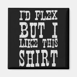 Íman Eu Flexionaria Mas Gosto Desta Camisa _ Motivação 