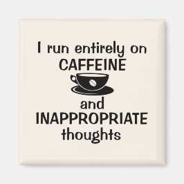 Íman Eu Funciono Inteiramente com Cafeína