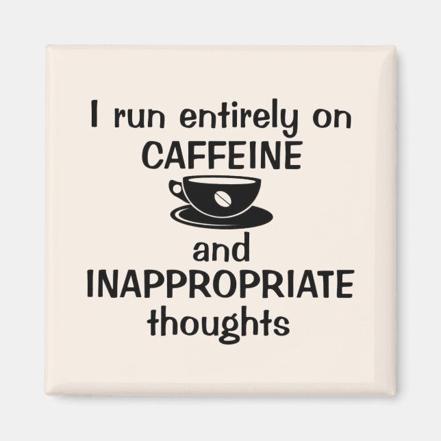 Íman Eu Funciono Inteiramente com Cafeína (Frente)