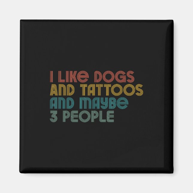 Íman Eu Gosto De Cachorro E Tatuagem E Posso Ser 3 Tatu (Frente)